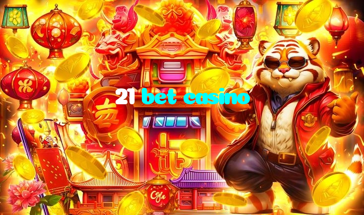 21 bet casino